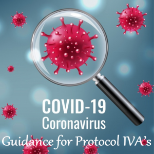Coronavirus (COVID-19) Guidance for Protocol IVA’s